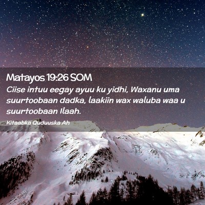 Picture 02 - Matayos 19:26 SOM - Ciise intuu eegay ayuu ku yidhi, Waxanu uma - Bible Verse Picture