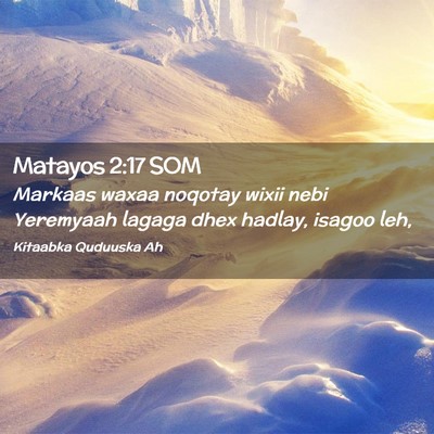 Picture 02 - Matayos 2:17 SOM - Markaas waxaa noqotay wixii nebi Yeremyaah lagaga - Bible Verse Picture
