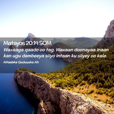 Picture 02 - Matayos 20:14 SOM - Waxaaga qaado oo tag. Waxaan doonayaa inaan kan - Bible Verse Picture
