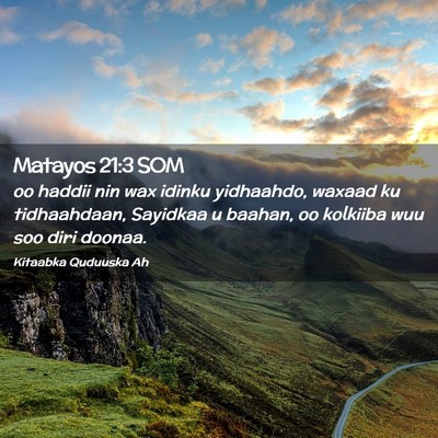 Picture 02 - Matayos 21:3 SOM - oo haddii nin wax idinku yidhaahdo, waxaad ku - Bible Verse Picture