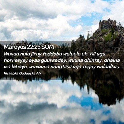 Picture 02 - Matayos 22:25 SOM - Waxaa nala jiray toddoba walaalo ah. Kii ugu - Bible Verse Picture