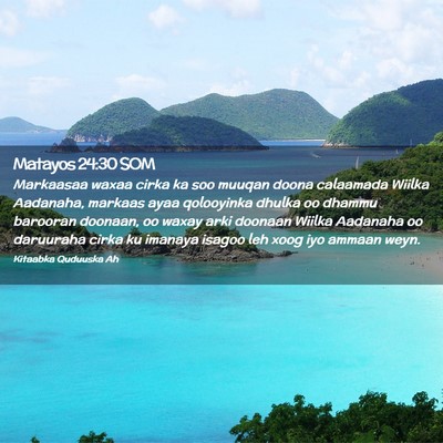 Picture 02 - Matayos 24:30 SOM - Markaasaa waxaa cirka ka soo muuqan doona - Bible Verse Picture