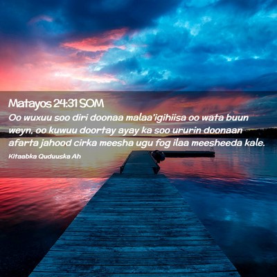 Picture 02 - Matayos 24:31 SOM - Oo wuxuu soo diri doonaa malaa'igihiisa oo wata - Bible Verse Picture