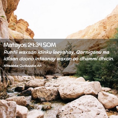 Picture 02 - Matayos 24:34 SOM - Runtii waxaan idinku leeyahay, Qarniganu ma - Bible Verse Picture