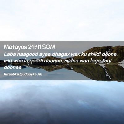 Picture 02 - Matayos 24:41 SOM - Laba naagood ayaa dhagax wax ku shiidi doona, mid - Bible Verse Picture