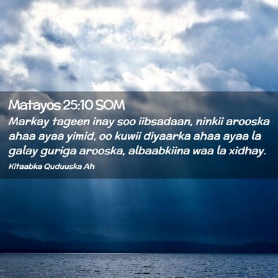 Picture 02 - Matayos 25:10 SOM - Markay tageen inay soo iibsadaan, ninkii arooska - Bible Verse Picture