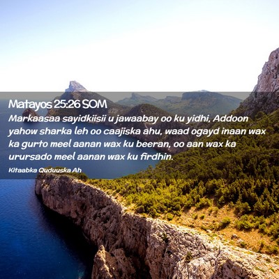 Picture 02 - Matayos 25:26 SOM - Markaasaa sayidkiisii u jawaabay oo ku yidhi, - Bible Verse Picture