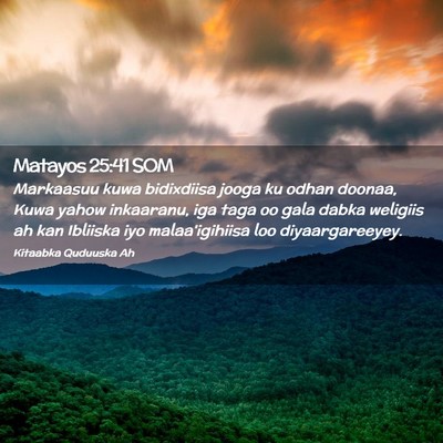 Picture 02 - Matayos 25:41 SOM - Markaasuu kuwa bidixdiisa jooga ku odhan doonaa, - Bible Verse Picture