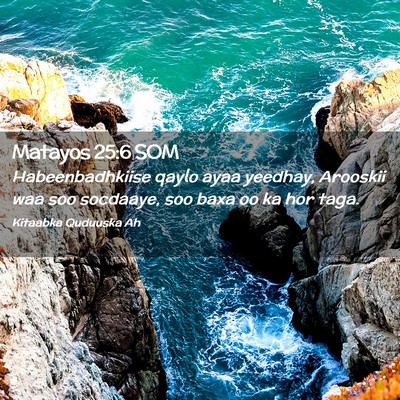 Picture 02 - Matayos 25:6 SOM - Habeenbadhkiise qaylo ayaa yeedhay, Arooskii waa - Bible Verse Picture