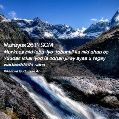 Picture 02 - Matayos 26:14 SOM - Markaas mid laba-iyo-tobankii ka mid ahaa oo - Bible Verse Picture