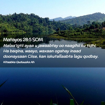Picture 02 - Matayos 28:5 SOM - Malaa'igtii ayaa u jawaabtay oo naagihii ku - Bible Verse Picture