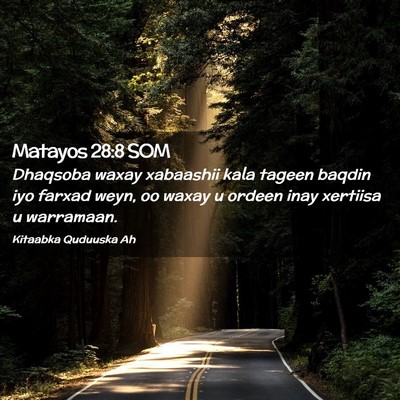 Picture 02 - Matayos 28:8 SOM - Dhaqsoba waxay xabaashii kala tageen baqdin iyo - Bible Verse Picture