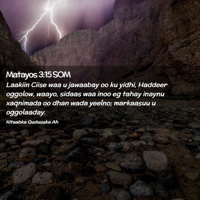 Picture 02 - Matayos 3:15 SOM - Laakiin Ciise waa u jawaabay oo ku yidhi, Haddeer - Bible Verse Picture