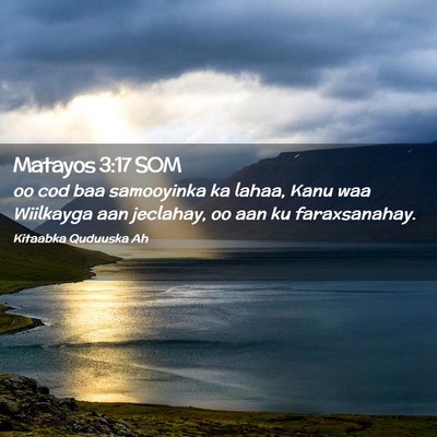 Picture 02 - Matayos 3:17 SOM - oo cod baa samooyinka ka lahaa, Kanu waa - Bible Verse Picture