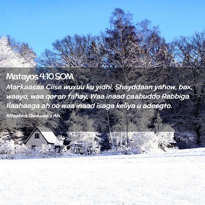 Picture 02 - Matayos 4:10 SOM - Markaasaa Ciise wuxuu ku yidhi, Shayddaan yahow, - Bible Verse Picture