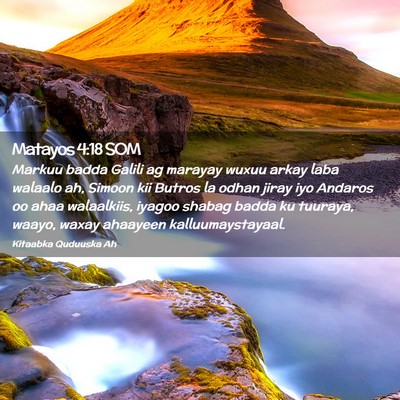Picture 02 - Matayos 4:18 SOM - Markuu badda Galili ag marayay wuxuu arkay laba - Bible Verse Picture