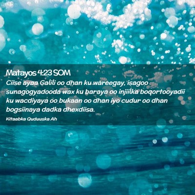 Picture 02 - Matayos 4:23 SOM - Ciise ayaa Galili oo dhan ku wareegay, isagoo - Bible Verse Picture