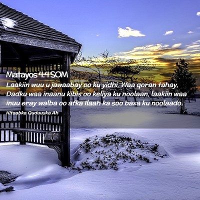 Picture 02 - Matayos 4:4 SOM - Laakiin wuu u jawaabay oo ku yidhi, Waa qoran - Bible Verse Picture