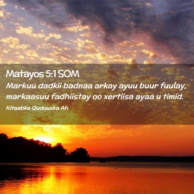 Picture 02 - Matayos 5:1 SOM - Markuu dadkii badnaa arkay ayuu buur fuulay, - Bible Verse Picture