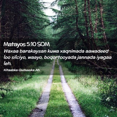 Picture 02 - Matayos 5:10 SOM - Waxaa barakaysan kuwa xaqnimada aawadeed loo - Bible Verse Picture