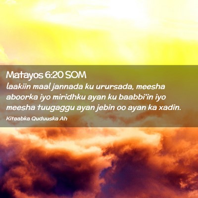 Picture 02 - Matayos 6:20 SOM - laakiin maal jannada ku urursada, meesha aboorka - Bible Verse Picture
