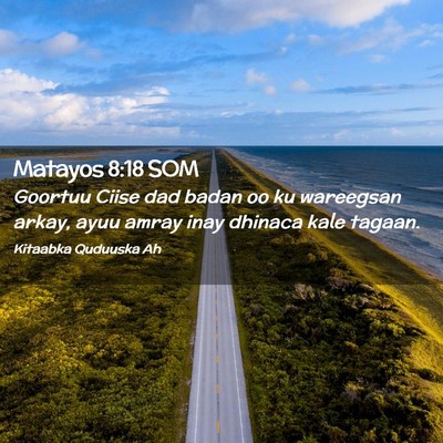 Picture 02 - Matayos 8:18 SOM - Goortuu Ciise dad badan oo ku wareegsan arkay, - Bible Verse Picture