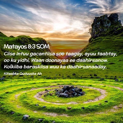 Picture 02 - Matayos 8:3 SOM - Ciise intuu gacantiisa soo taagay, ayuu taabtay, - Bible Verse Picture