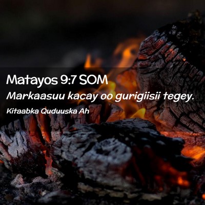 Picture 02 - Matayos 9:7 SOM - Markaasuu kacay oo gurigiisii - Bible Verse Picture