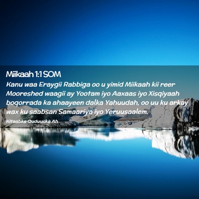 Picture 02 - Miikaah 1:1 SOM - Kanu waa Eraygii Rabbiga oo u yimid Miikaah kii - Bible Verse Picture