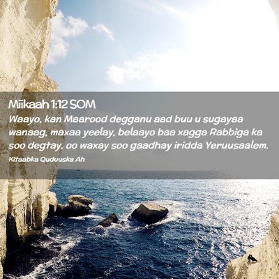 Picture 02 - Miikaah 1:12 SOM - Waayo, kan Maarood degganu aad buu u sugayaa - Bible Verse Picture