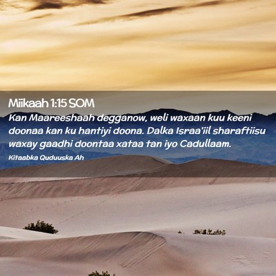 Picture 02 - Miikaah 1:15 SOM - Kan Maareeshaah degganow, weli waxaan kuu keeni - Bible Verse Picture