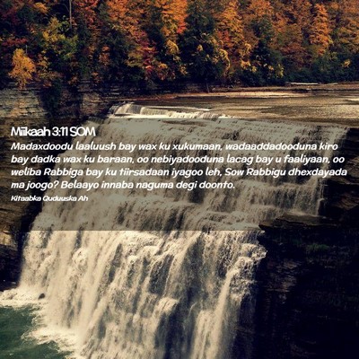 Picture 02 - Miikaah 3:11 SOM - Madaxdoodu laaluush bay wax ku xukumaan, - Bible Verse Picture