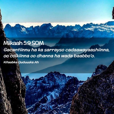 Picture 02 - Miikaah 5:9 SOM - Gacantiinnu ha ka sarrayso cadaawayaashiinna, oo - Bible Verse Picture