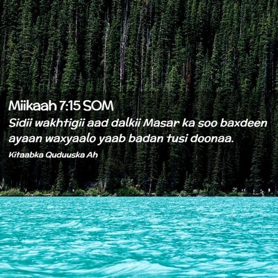 Picture 02 - Miikaah 7:15 SOM - Sidii wakhtigii aad dalkii Masar ka soo baxdeen - Bible Verse Picture