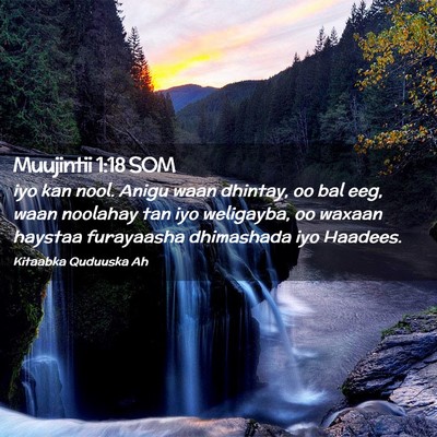 Picture 02 - Muujintii 1:18 SOM - iyo kan nool. Anigu waan dhintay, oo bal eeg, - Bible Verse Picture