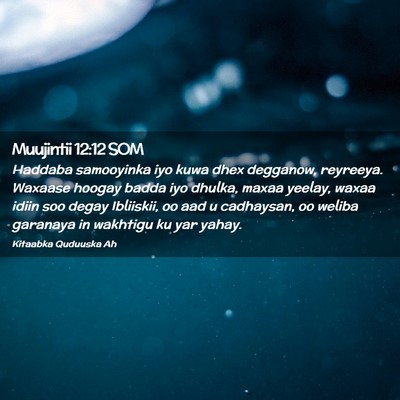 Picture 02 - Muujintii 12:12 SOM - Haddaba samooyinka iyo kuwa dhex degganow, - Bible Verse Picture