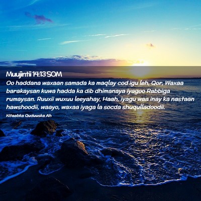 Picture 02 - Muujintii 14:13 SOM - Oo haddana waxaan samada ka maqlay cod igu leh, - Bible Verse Picture