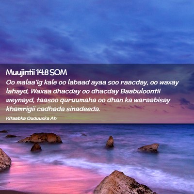 Picture 02 - Muujintii 14:8 SOM - Oo malaa'ig kale oo labaad ayaa soo raacday, oo - Bible Verse Picture