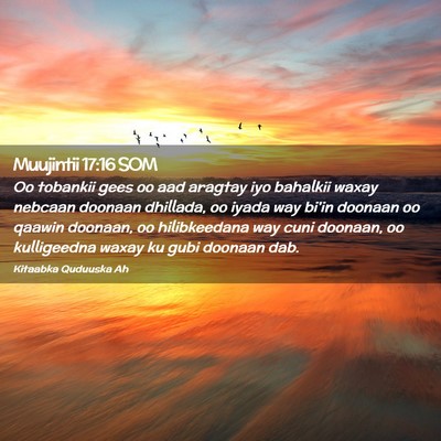 Picture 02 - Muujintii 17:16 SOM - Oo tobankii gees oo aad aragtay iyo bahalkii - Bible Verse Picture