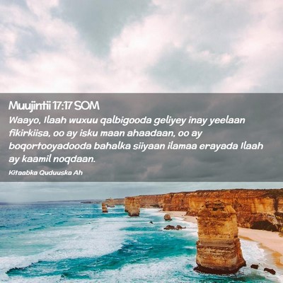 Picture 02 - Muujintii 17:17 SOM - Waayo, Ilaah wuxuu qalbigooda geliyey inay - Bible Verse Picture