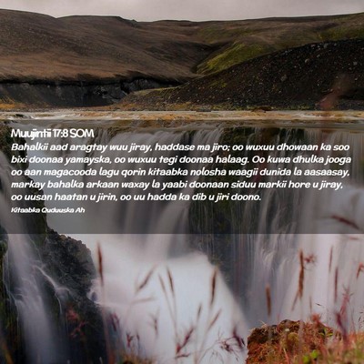 Picture 02 - Muujintii 17:8 SOM - Bahalkii aad aragtay wuu jiray, haddase ma jiro; - Bible Verse Picture