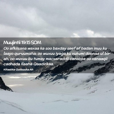 Picture 02 - Muujintii 19:15 SOM - Oo afkiisana waxaa ka soo baxday seef af badan - Bible Verse Picture