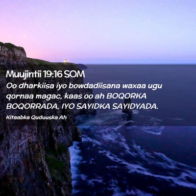 Picture 02 - Muujintii 19:16 SOM - Oo dharkiisa iyo bowdadiisana waxaa ugu qornaa - Bible Verse Picture