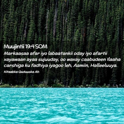 Picture 02 - Muujintii 19:4 SOM - Markaasaa afar iyo labaatankii oday iyo afartii - Bible Verse Picture