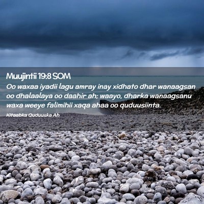 Picture 02 - Muujintii 19:8 SOM - Oo waxaa iyadii lagu amray inay xidhato dhar - Bible Verse Picture