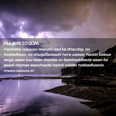 Picture 02 - Muujintii 2:5 SOM - Haddaba xusuuso meeshii aad ka dhacday, oo - Bible Verse Picture