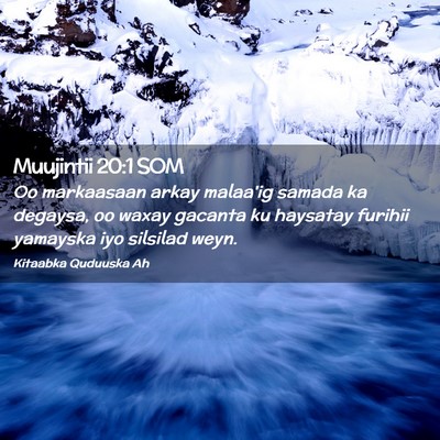 Picture 02 - Muujintii 20:1 SOM - Oo markaasaan arkay malaa'ig samada ka degaysa, - Bible Verse Picture
