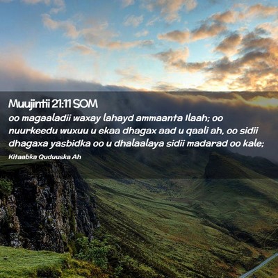 Picture 02 - Muujintii 21:11 SOM - oo magaaladii waxay lahayd ammaanta Ilaah; oo - Bible Verse Picture