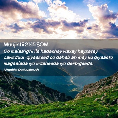 Picture 02 - Muujintii 21:15 SOM - Oo malaa'igtii ila hadashay waxay haysatay - Bible Verse Picture