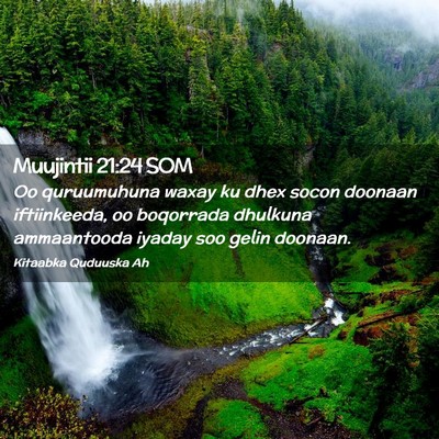 Picture 02 - Muujintii 21:24 SOM - Oo quruumuhuna waxay ku dhex socon doonaan - Bible Verse Picture